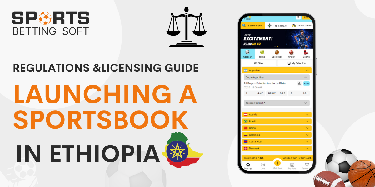 Launching a Sportsbook in Ethiopia: Regulations and Licensing Guide