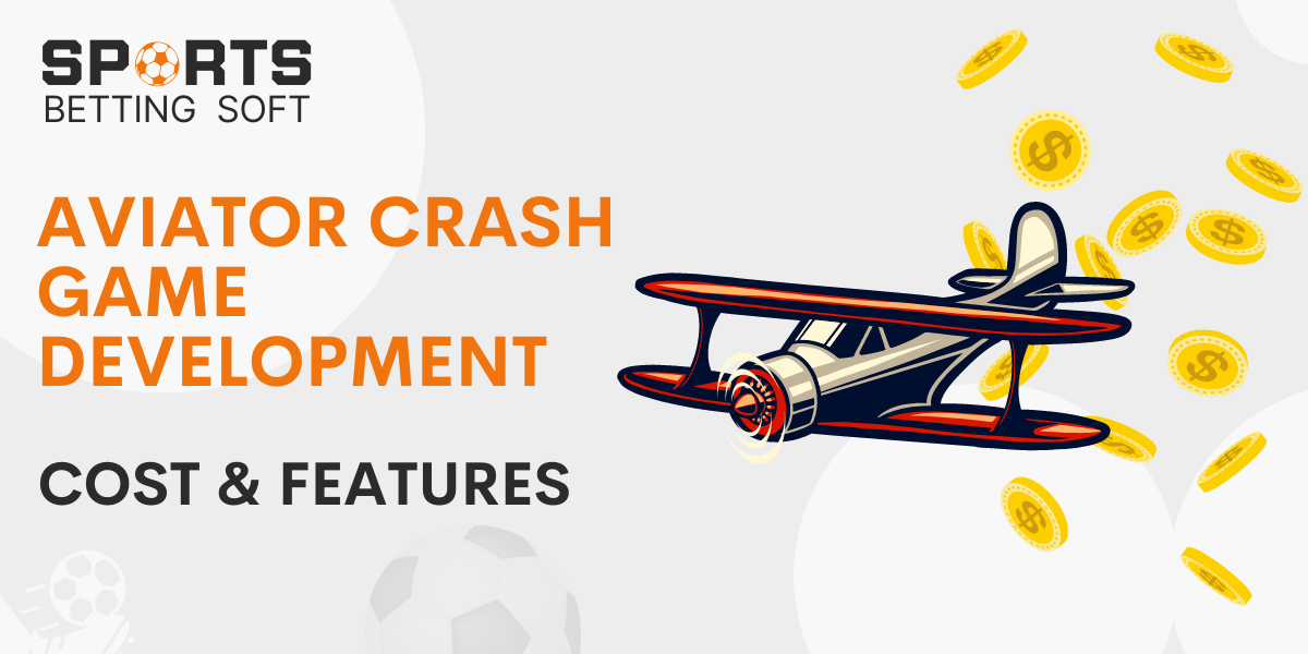 Aviator Crash Game Development – Cost & Features